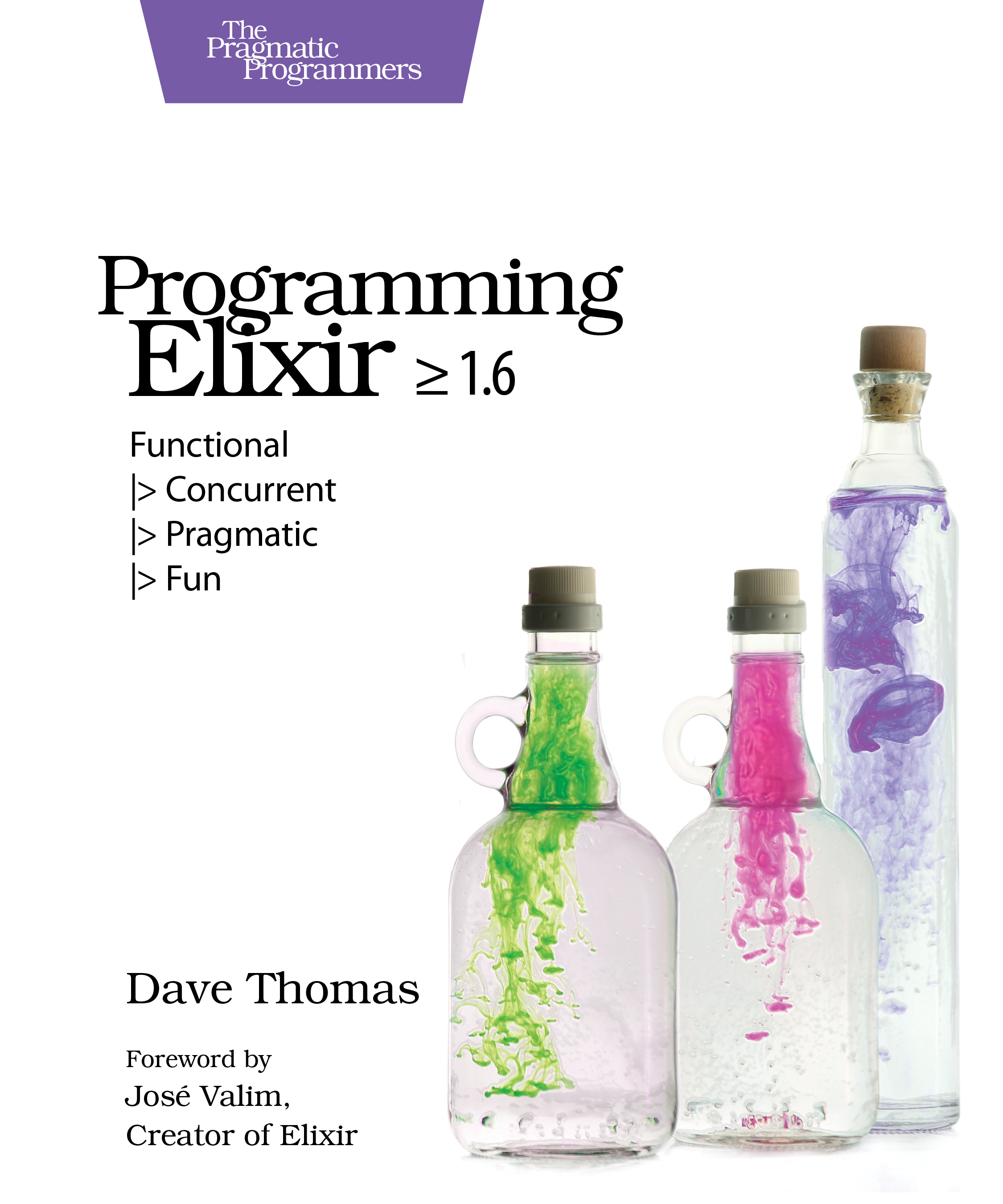 Programming Elixir ≥ 1.6 by Dave Thomas