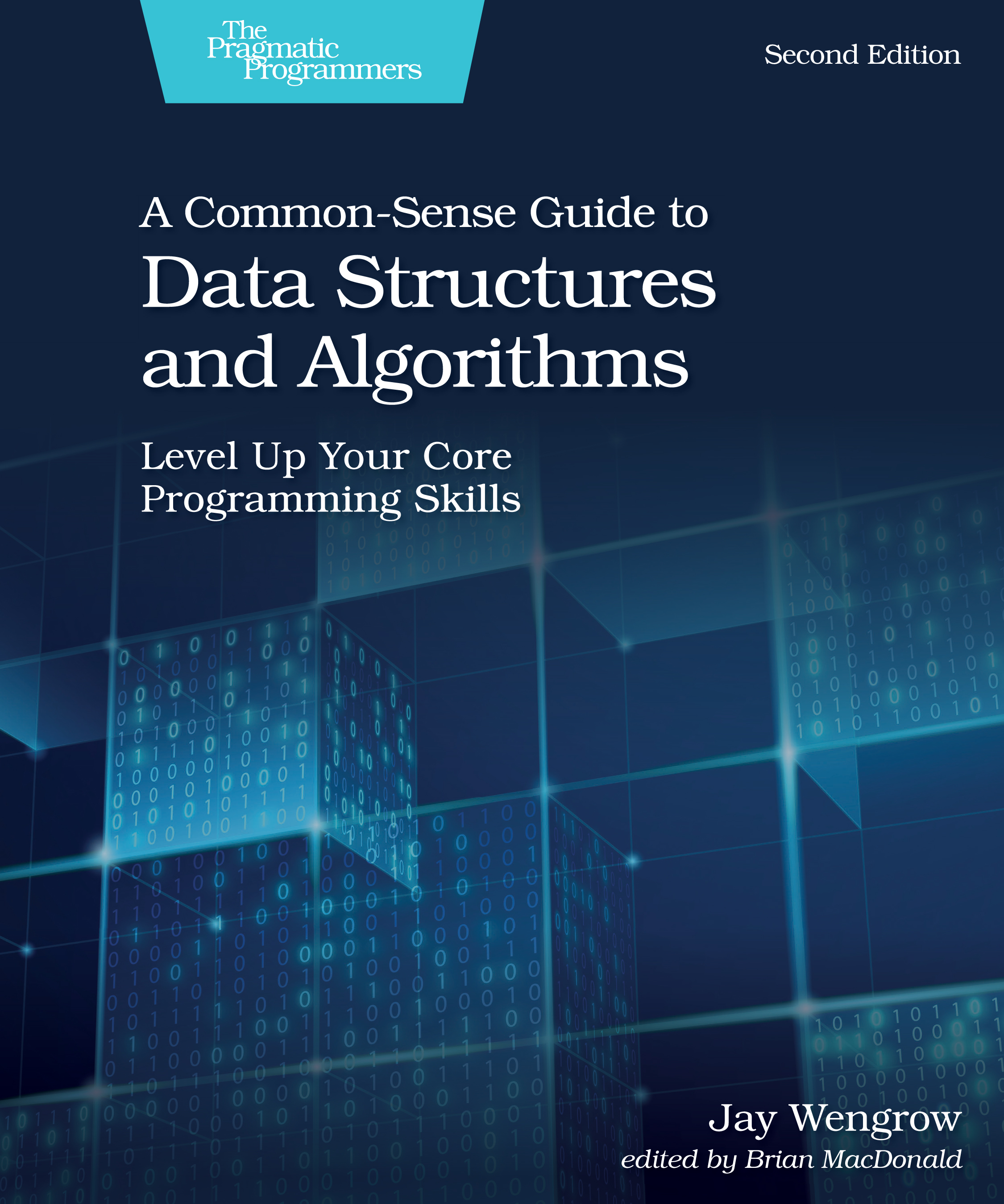 A Common-Sense Guide to Data Structures and Algorithms, Second Edition by Jay Wengrow